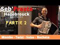 Seb'Presta: Mambo - Twist - Valse - Bachata " partie 2 à Hazebrouck