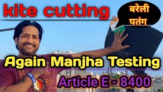 🔥Kite cutting kite fighting # Again New manjha testing 🔨8400 # Tips and tricks kite cutting 🔥