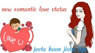 Jeeta hoon jiske liye jiske ke liye Marta hoon (dilwale )love status