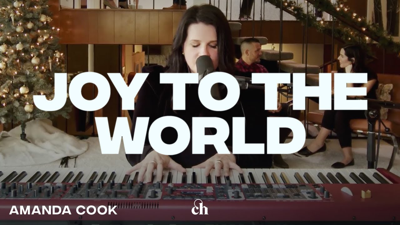 Amanda Cook - Joy to the World | Churchome - - Bible Portal