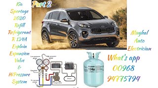 Kia Sportage 2020 Part 2 How To Refill Refrigerant R134A Explaining AC Expansion Valve High