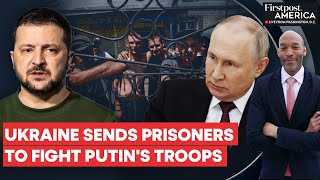 Ukraine Sends Thousands of Prisoners to Fight Against Russia | Firstpost America