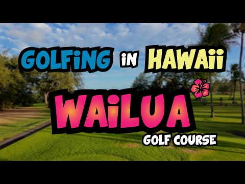 GOLFING IN HAWAII - WAILUA GOLF COURSE
