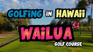GOLFING IN HAWAII - WAILUA GOLF COURSE