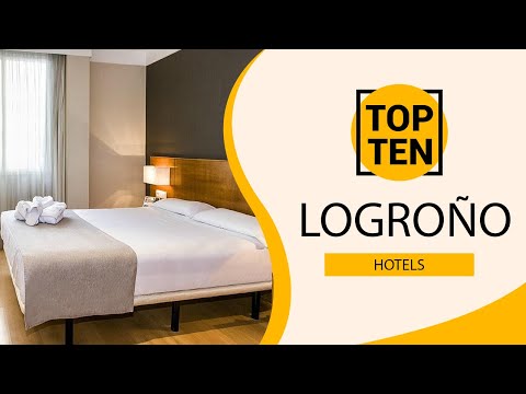 Top 10 Best Hotels to Visit in Logroño | Spain - English
