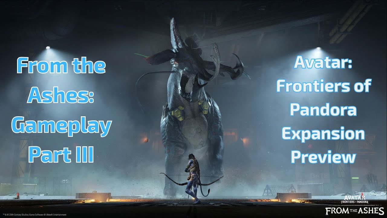 Part III - Avatar: Frontiers of Pandora - From the Ashes Expansion preview gameplay!