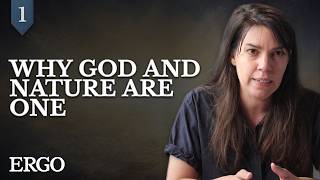 Why God and Nature Are One — Spinoza's Theory of Love (Lecture 1)