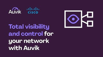 Cisco & Auvik: Total Visibility and Control for Your Network with Auvik