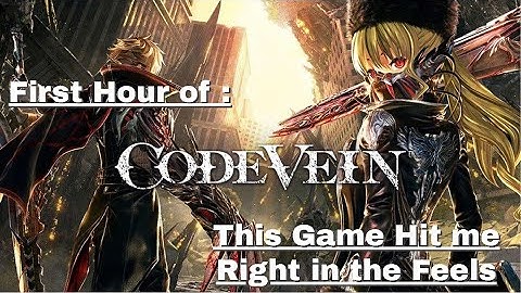 Code Vein - First Hour
