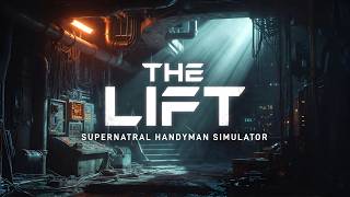 THE LIFT: Supernatural Handyman Simulator — Плейтест | Пошли Трудности! Кайфовая Игра #3