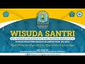 Live wisuda santri pondok pesantren wa.ah islamiyah bone bolango tahun 2024