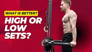 High sets or low sets? What is better?