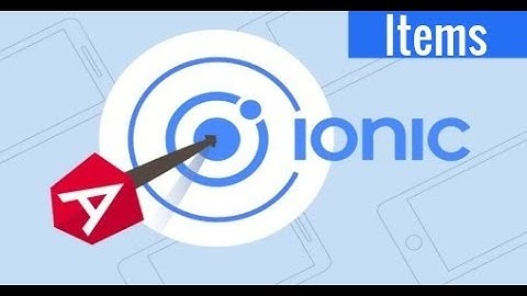 7- Ionic 5 UI components - Items مكونات الواجهة - العناصر