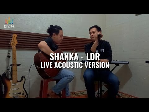 SHANKA - LDR || LIVE ACOUSTIC VERSION