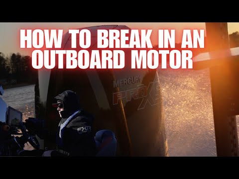 How To Break In An Outboard Motor