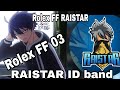 Rolex FF -- Rai star ki ID 🚫 band 🗣️ baat Rolex kar raha hai  🥹     [2025]  