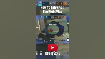 How To Entry Frag Like a Pro