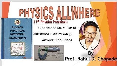: Experiment No. 2: Use of Micrometre Screw Gauge.Class 11 Physics Practical Class 11