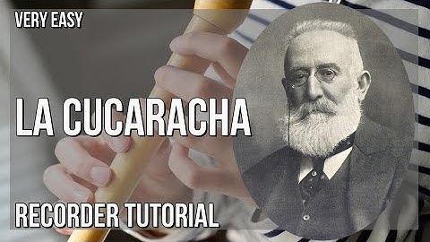 How to play La Cucaracha by Francisco Rodriguez Marin on Recorder (Tutorial)