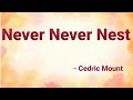 Never Never Nest by Cedric Mount.. English summary