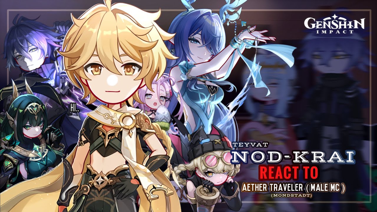 💛✨ Реакция Нод-Край на Путешественника [Мужской ГГ] Часть (1/?) || GL2 || Genshin Impact