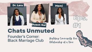 Get In the Room: How Community Actually Saves Your Marriage with Nai S. of Black Marriage Club