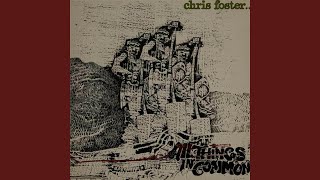 Video thumbnail of "Chris Foster - When This Old Hat Was New"