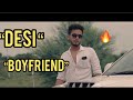 DESI BOYFRIEND - | Elvish Yadav |