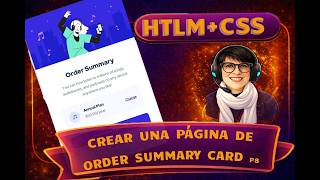📢🚀🧠 Project 8: Aprende Como hacer una Order Summary Card, 🙊🙈🙉te lo explico paso a paso 😎📢🚀