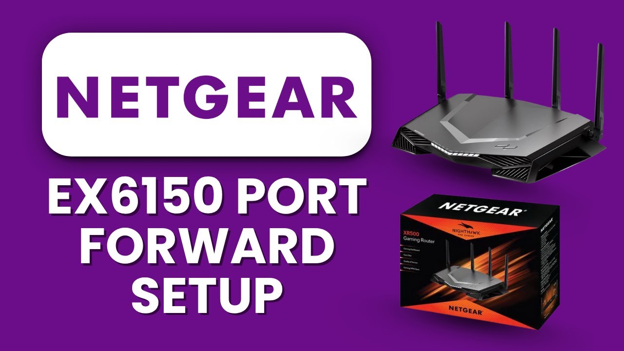 Netgear EX6150 Port Forward Setup 📹 Step-by-Step Camera Configuration for Smooth Streaming