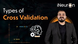 Types Of Cross Validation in Machine Learning | Machine Learning