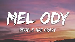 Mel Ody - People Are Crazy (Lyrics) feat. Dominic Donner