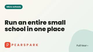 Pearspark for micro schools: run an entire small school in one place
