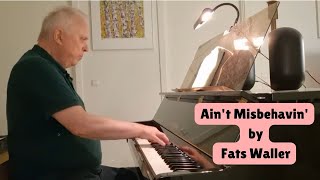 Aint Misbehavin by Fats Waller. Played by Tom Pedersen