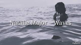 Natalie Major — Waves (Traducida al español)