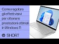 Come regolare gli effetti visivi per ottenere prestazioni ottimali in Windows 11 | HP Support