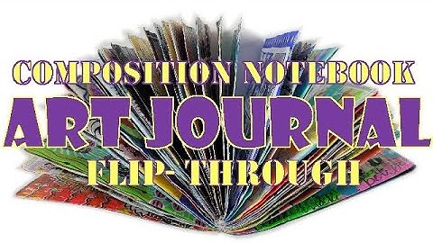 Composition Art Journal Flip Through- Narrated