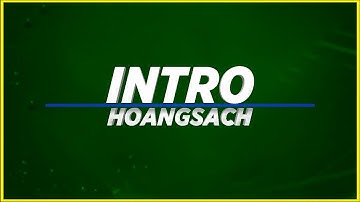 Intro Video 33 – Nhạc Intro Hay Không Bản Quyền – Hoàng Sách