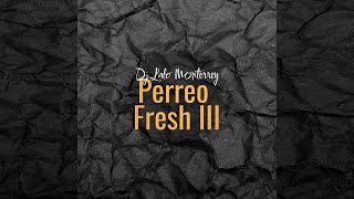 Perreo Fresh 3 - Dj Lalo Monterrey