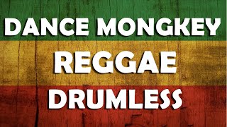 Dance Monkey - Reggae (tanpa drum)