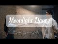 Moonlight Dance Lyrics Chen Xueran 陈雪燃 The White Olive Tree