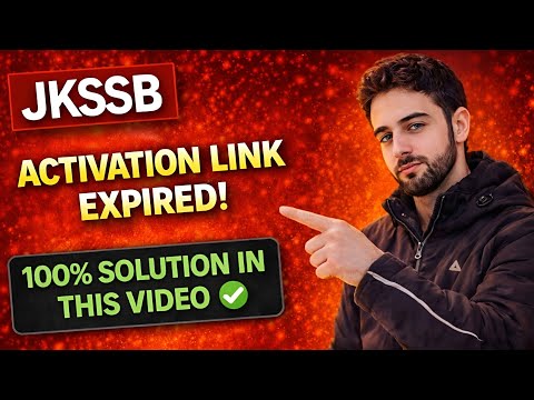 JKSSB Activation Link Expired Problem! 100% Working Method (Step-by-Step Guide) ✅