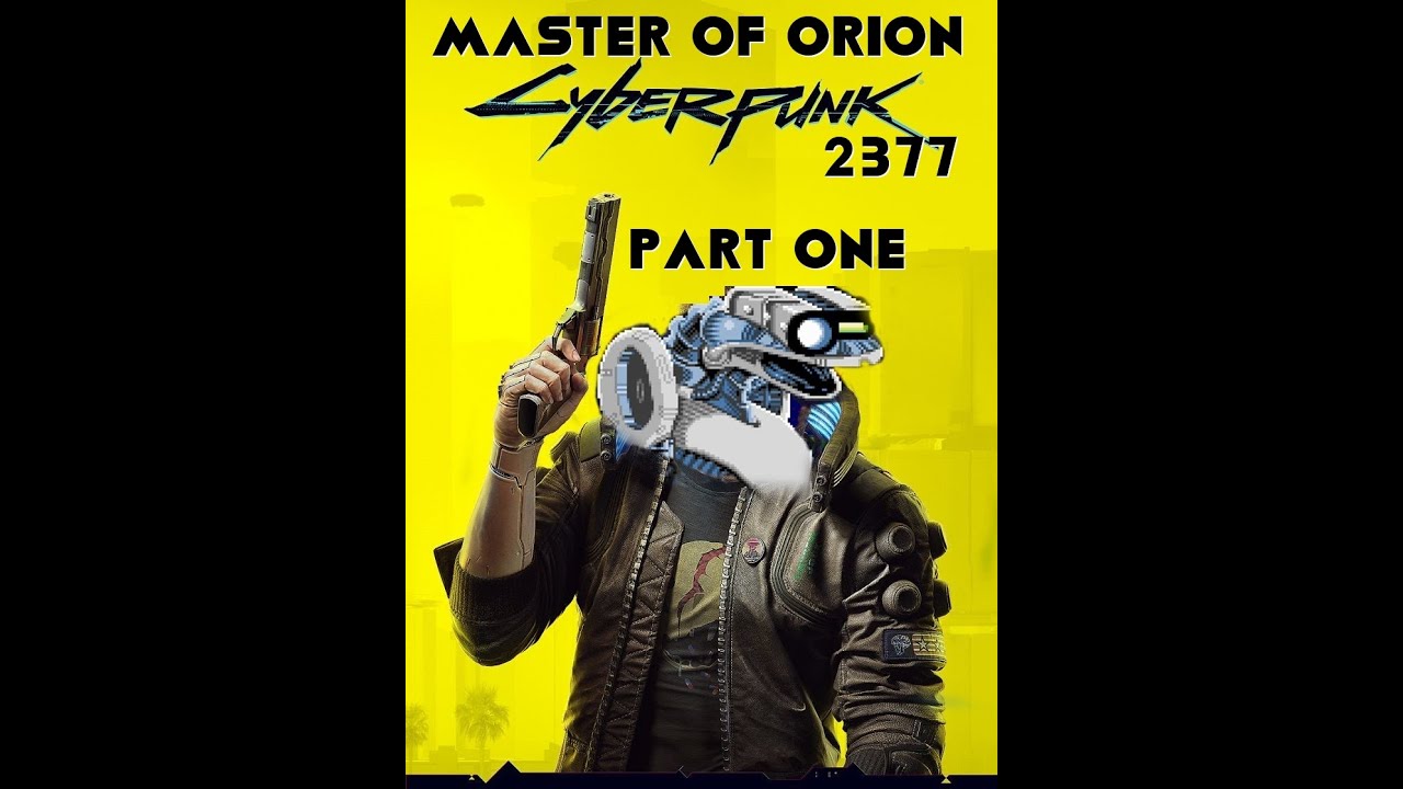 Master of Orion: Cyberpunk 2377 (Meklars) Part One
