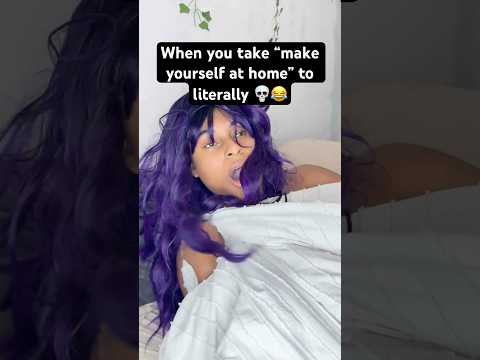 When you take “make yourself at home” to literally! 💀😂 #shorts