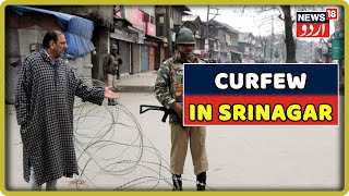 Jammu & Kashmir: Section 144 Imposed In Srinagar, Communication Problem Continues