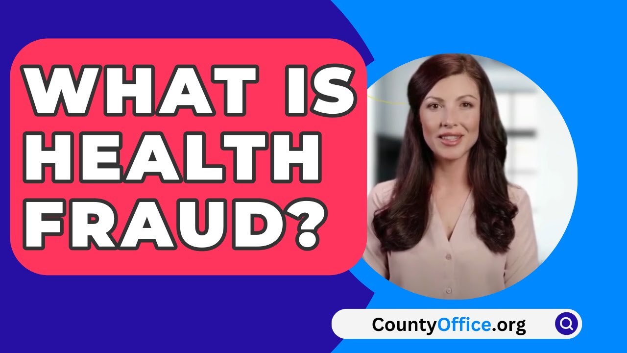 What Is Health Fraud? - CountyOffice.org
