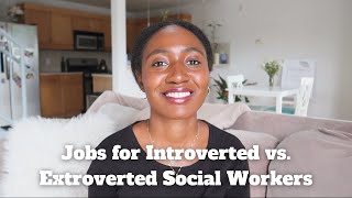 Social Work Jobs for Introverts vs. Extroverts