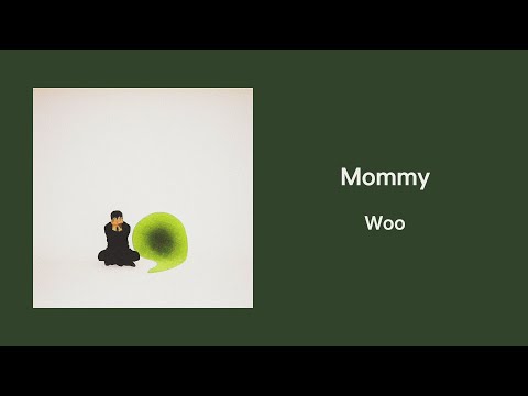 【韓繁中字/專輯】禹元才(Woo) - Mommy | 우원재