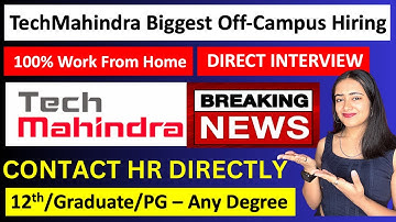 🔴Tech Mahindra off-campus hiring | 100% Work from Home | Direct Interview Batch 2020-2023