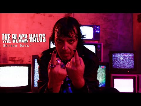The Black Halos - Better Days (official video)